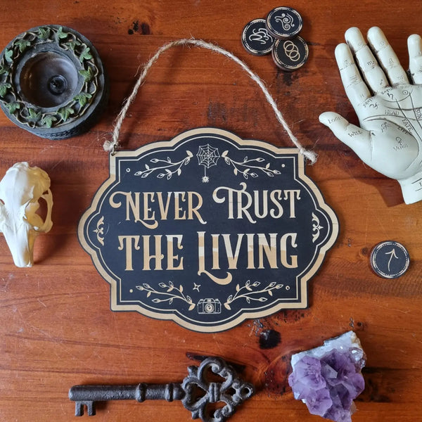 Never Trust the Living Sign