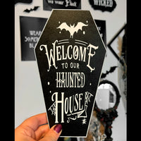 Welcome To Our Haunted House Coffin Plaque (Large)
