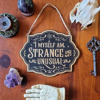 I Myself am Strange & Unusual Sign